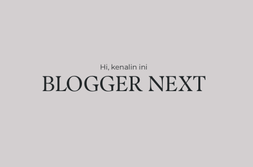 belajar nulis blog bersama blogger next - Yasinta dan Uwien