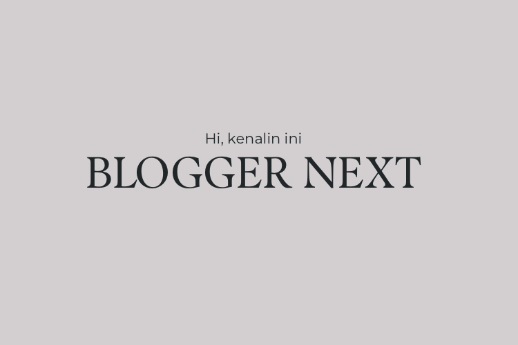 belajar nulis blog bersama blogger next - Yasinta dan Uwien